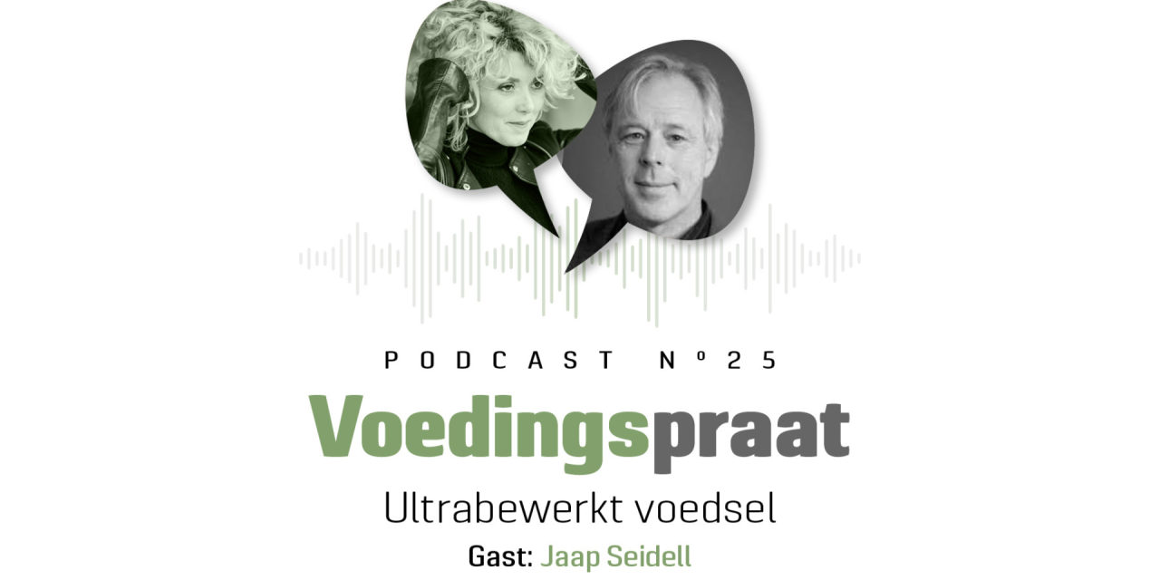 [podcast] Voedingspraat over Ultrabewerkt voedsel